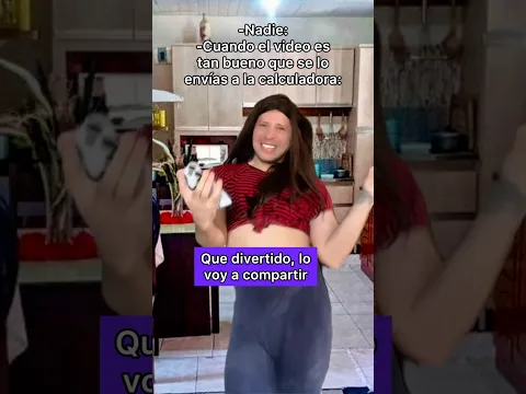 Cuando el video es tan bueno que se lo envías a la calculadora.