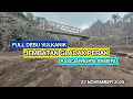 FULL DEBU VULKANIK JEMBATAN GLADAK PERAK SEMERU PASCA ERUPSI NOVEMBER 2025