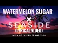 Download Lagu Watermelon Sugar ft. Seaside.(SEB)  (Without the weird transition)|| TIKTOK SONG|| BEATER LOOPS