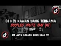 DJ HEY KAWAN YANG TERNAMA BOOTLEG SOUND XPUTZ RMX [𝑿𝑮] VIRAL TIK TOK TERBARU 2025 !!!