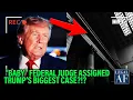 Trump PANICS as New Judge With No Federal Court Experience Assigned to his BBC Case