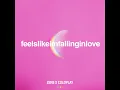 feelslikeimfallinginlove (Zerb x Coldplay) - Zerb & Coldplay