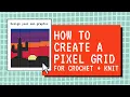How to make a GRID GRAPH for crochet or knit patterns free and easy