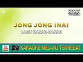 Download Lagu Jong Jong Inai | Karaoke l Minus One | Tanpa Vocal | Lirik Video HD