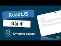 Tu Hoc ReactJS - Dynamic Values