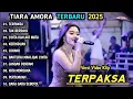 Download Lagu TERPAKSA , TAK BERDAYA, CINTA DAN AIR MATA | TIARA AMORA TERBARU 2025 | DANGDUT TERBARU