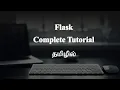 Flask Complete Tutorial Tamil