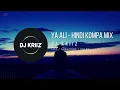 Download Lagu YA ALI - HINDI KOMPA MIX | DJ KRIIZ