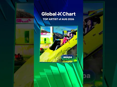 #aespa TOP ARTIST of AUG 2026ㅣGlobal-K Chart