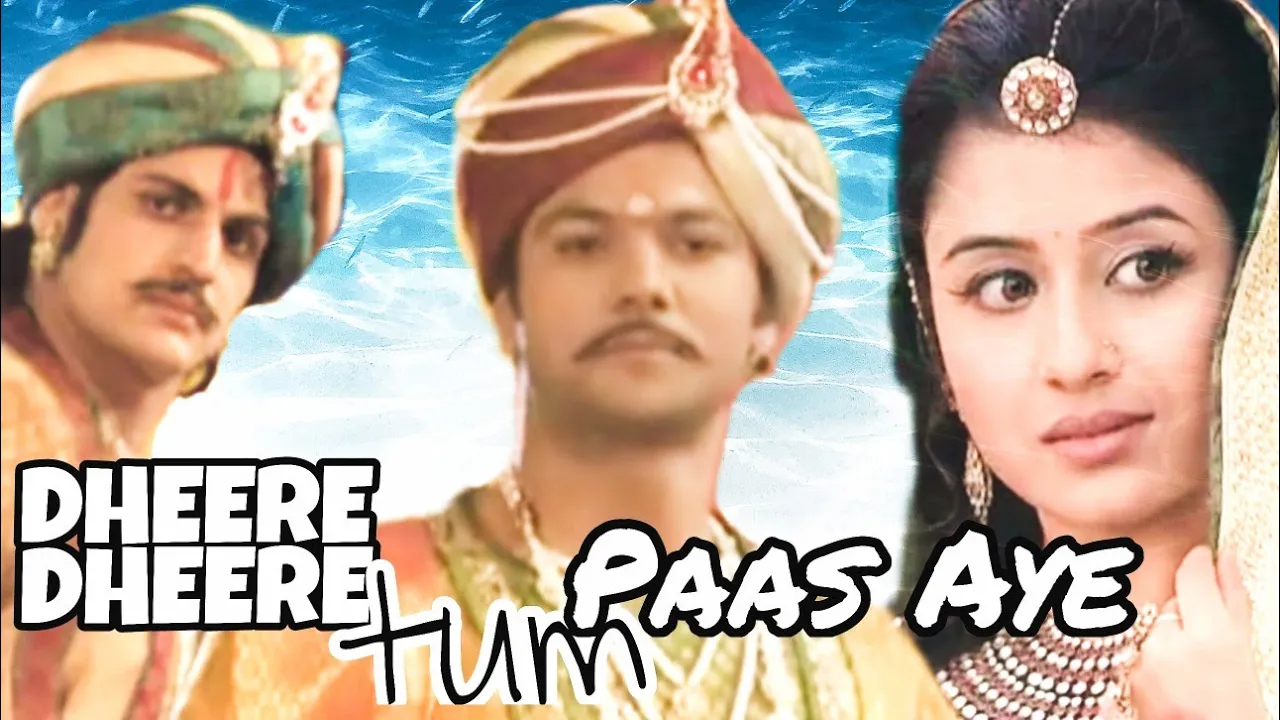 Dheere Dheere Tum Paas Aaye ||Jodha Akbar ||RajatTokas ||ParidhiSharma ||Jalal-Suryabhan-Jodha