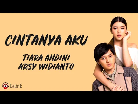 Download MP3 Cintanya Aku - Tiara Andini, Arsy Widianto (Lirik Lagu)