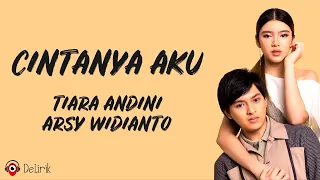 Download Cintanya Aku - Tiara Andini, Arsy Widianto (Lirik Lagu) MP3