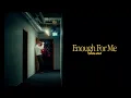 Lagu GRAHAM - Enough For Me (Official Music Video)