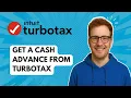 Get a Cash Advance from TurboTax 2025 Guide