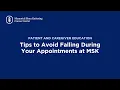 Tips to Avoid Falling During Your Appointments at MSK