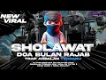 Lagu DJ SHOLAWAT DOA BULAN RAJAB TRAP ANDALAN TERBARU || KEVIN AUDIO X OBWL PROJECT