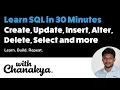 Learn SQL Basics in 30 Minutes Create Alter Insert Update Delete Drop Select With Chanakya