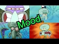 Squidward Being a MOOD for 10 Minutes