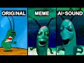 Plankton Moaning Original VS Meme VS Ai Version meme sound effect