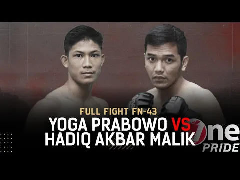 Featherweight: Yoga Prabowo vs Hadiq Akbar Malik | Full Fight One Pride MMA FN 43