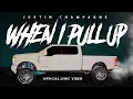 When I Pull Up - Justin Champagne