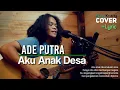 Download Lagu Aku Anak Desa-Ade Putra|Arcekriting|Cover