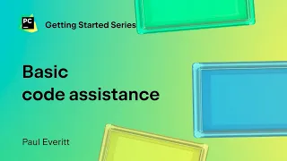 Basic code assistance in PyCharm Getting started