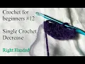 Single Crochet Decrease - Right Handed