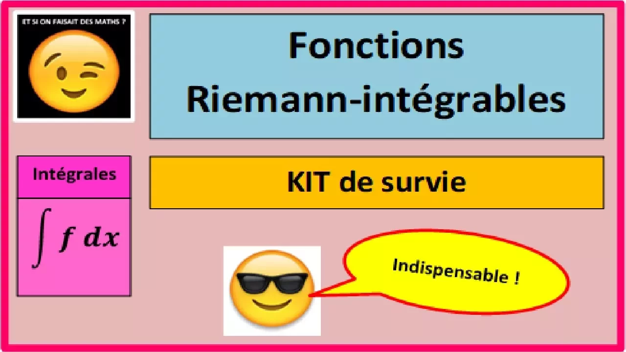 Fonctions Riemann-intégrables : l'indispensable KIT de SURVIE !