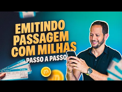 vídeo: eu demonstrando a emissão real de uma passagem com milhas passo a passo