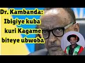 Lagu Dr. Kambanda ahishuye ibigiye kuba kuri Kagame