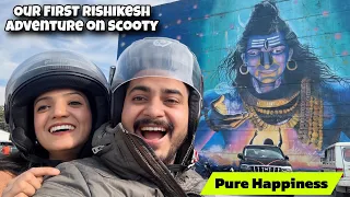Our FIRST Rishikesh Adventure on Scooty🥰 & We Went WILD! 😱✨