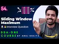 Sliding Window Maximum Sliding Window Algorithm Deque Data Structure DSA-One Course