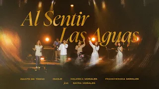 Al Sentir Las Aguas - Diante do Trono, Isaque, Waleska Morales, Francheska Morales, Sayra Morales