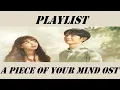 Download Lagu Playlist A Piece of Your Mind OST