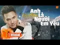 Download Lagu Anh Mới Chính Là Người Em Yêu Remake | Phạm Trưởng [ Audio Lyric ]