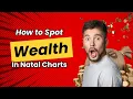 How to Spot Wealth Indicators in Natal Charts