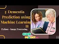 Python Image Processing Project - Dementia prediction