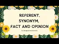 Referent Synonym and Fact and Opinion English Literacy