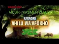 Download Lagu Karaoke Ahilu wa'afokho II Cipt : Havino s. Duha II Tonika Es=1 (Pa)