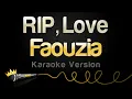 Download Lagu Faouzia - RIP, Love (Karaoke Version)