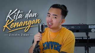 Kita Dan Kenangan - Zinidin Zidan