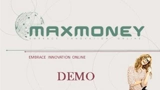 maxmoney demo video