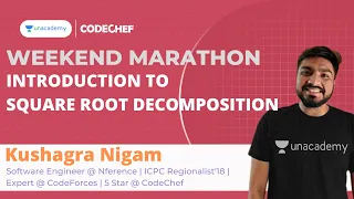 Introduction to Square Root Decomposition Marathon Session Kushagra Nigam