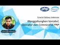 Menggabungkan Variable Operator dan Comment di PHP - Tutorial Bahasa Indonesia