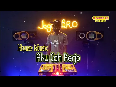 Download MP3 DJ Aku Cah Kerjo_House Music_Pendhoza