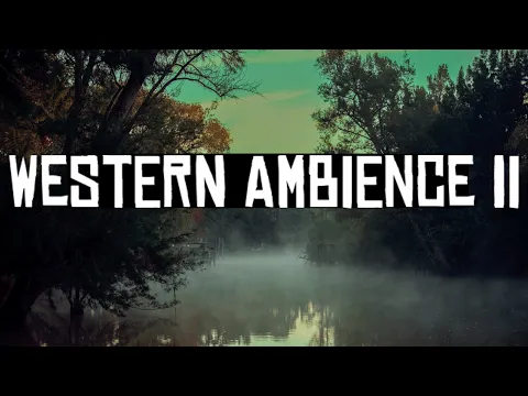 Download MP3 Western Ambience 2 - Bayou | Red Dead Redemption Inspired 1 Hour Music \u0026 Nature