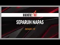 Download Lagu DEWA 19 - SEPARUH NAFAS  ( Karaoke )