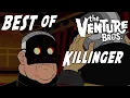 Best of Dr Henry Killinger Venture Bros