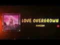 Raveena - Love Overgrown (Lyrics)